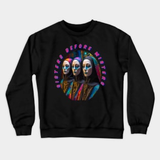 Sisters before misters, cool galentines girls,galantines, clorful Crewneck Sweatshirt